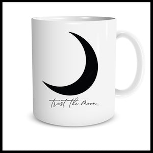 Crescent Moon - Trust The Moon Mug