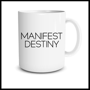 Manifest Destiny Mug