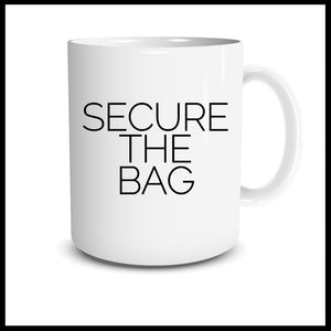 SECURE THE BAG Mug