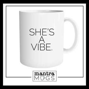 She's A Vibe. Mug