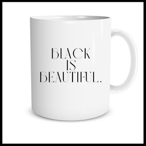 BLACK IS BEAUTIFUL
