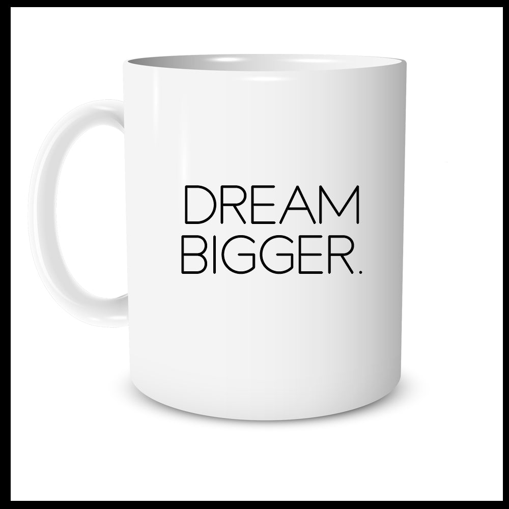 Dream Bigger