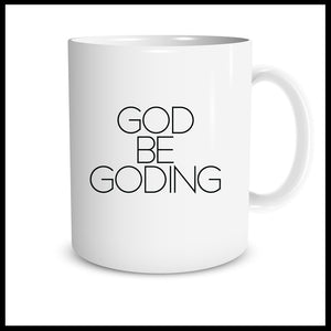 God Be Goding Mug