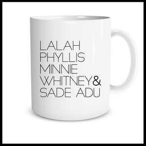Lalah Phyllis Minnie Whitney & Sade Adu Mug