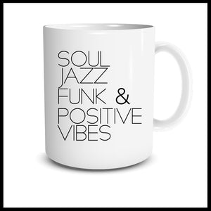 Soul Jazz Funk & Positive Vibes Mug