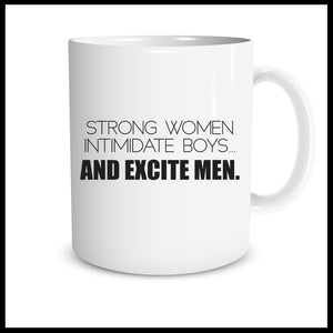 Strong Women Excite Men...