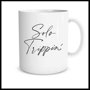Solo Trippin'