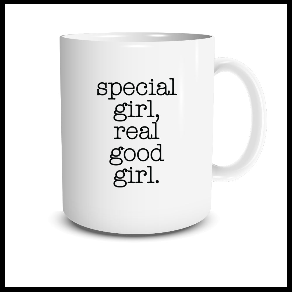 Special Girl, Real Good Girl.