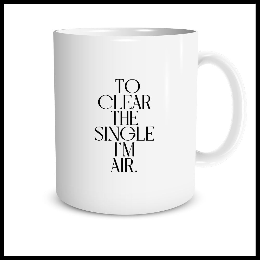 To Clear The Single I'm Air