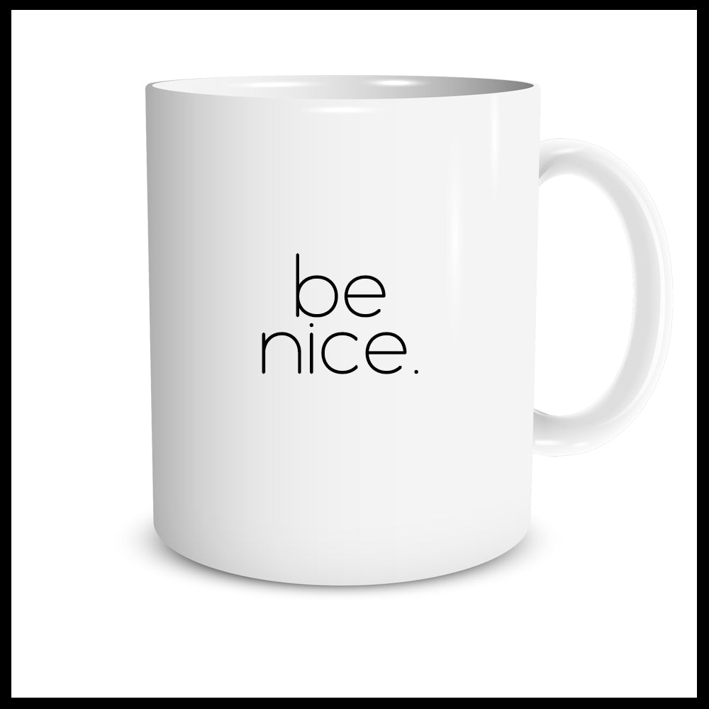 Be Nice. (lowercase standard)