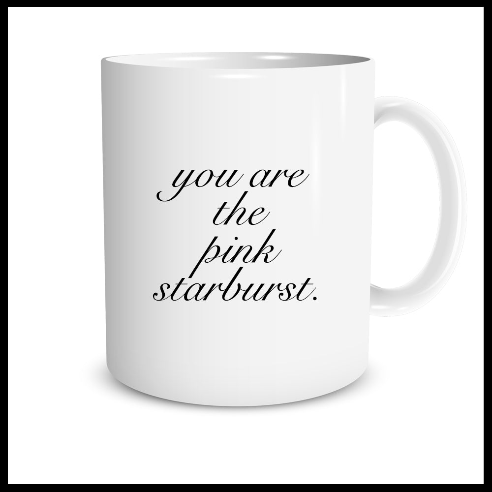 You are the pink starburst. (Luxe Script)