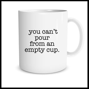 You Can't Pour From An Empty Cup (typewriter)
