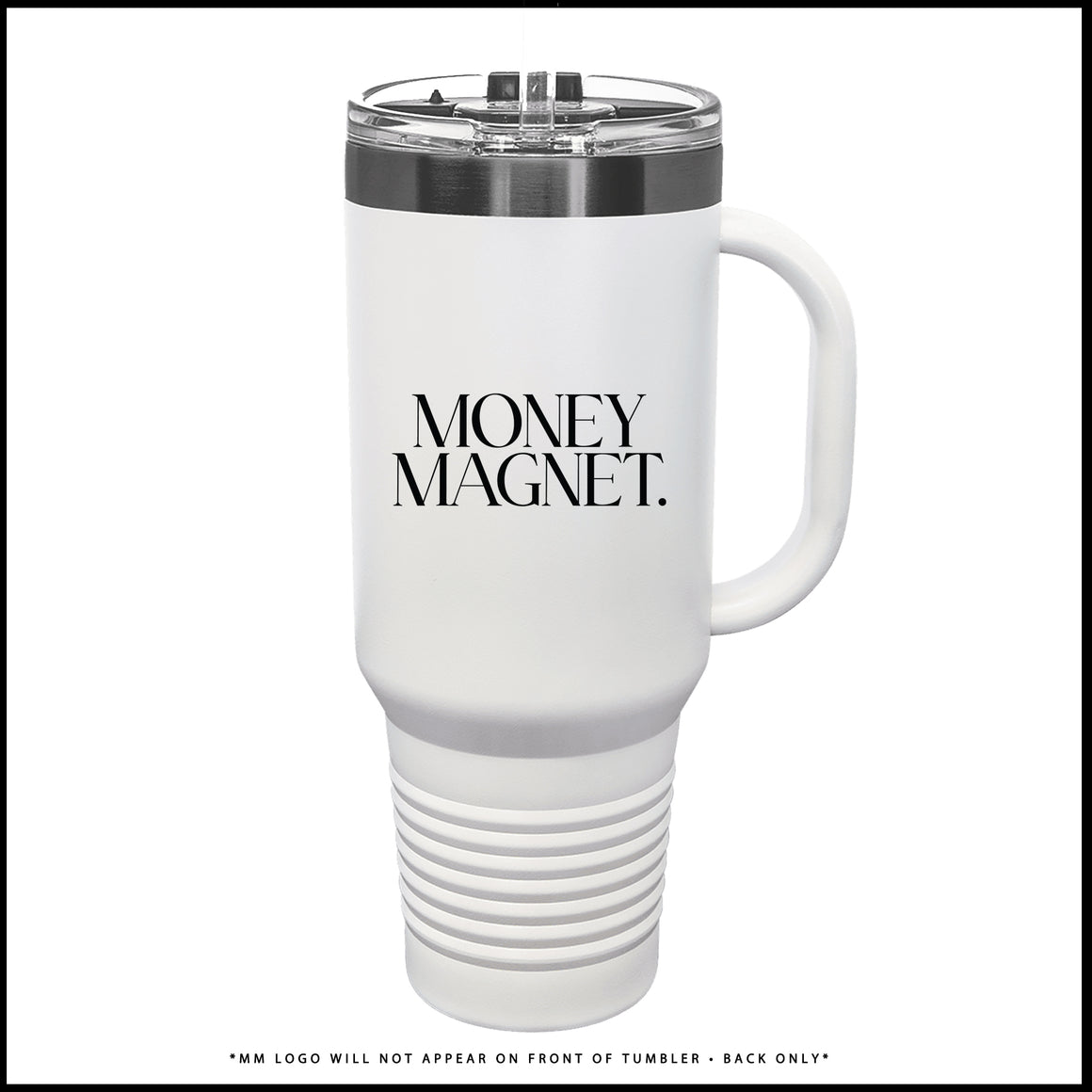 Tumbler-MONEY MAGNET (Brushed Platinum + White)