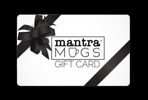 Mantra Mugs Electronic Gift Card