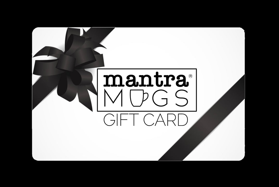 Mantra Mugs Electronic Gift Card