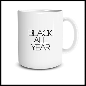 Black All Year Mug