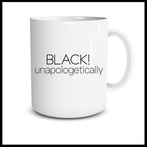 BLACK! unapologetically Mug