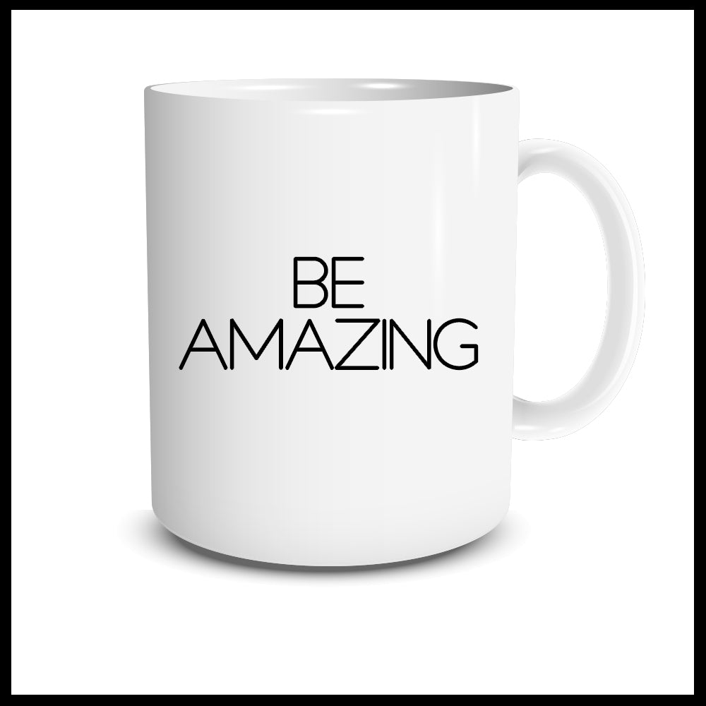 Be Amazing Mug