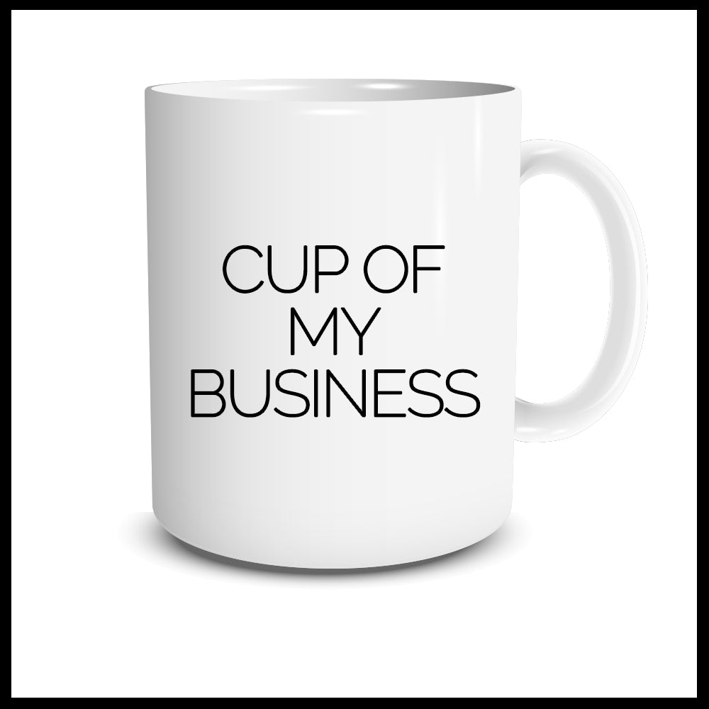 Cup of My Business Mug