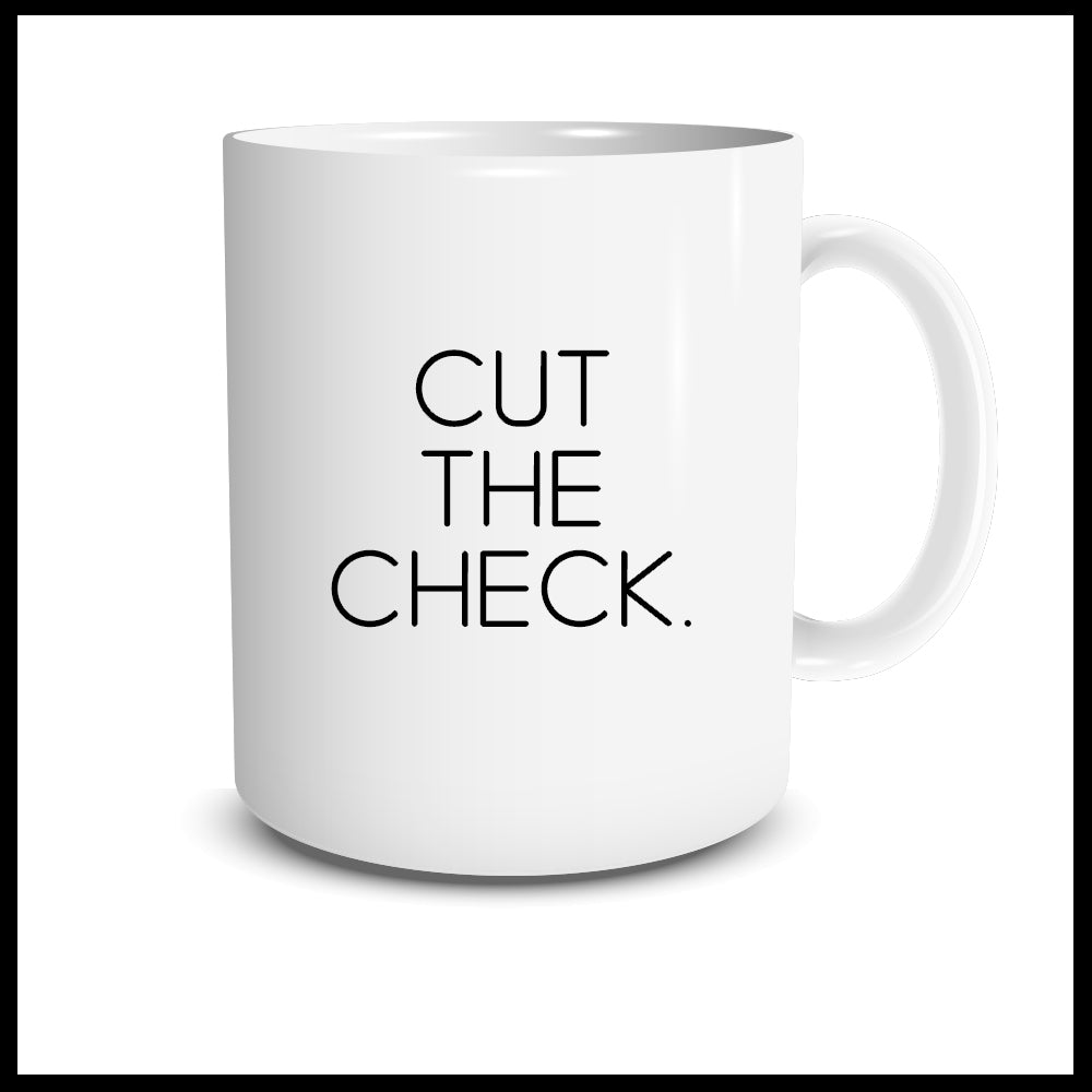 Cut The Check Mug