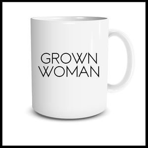 Grown Woman Mug
