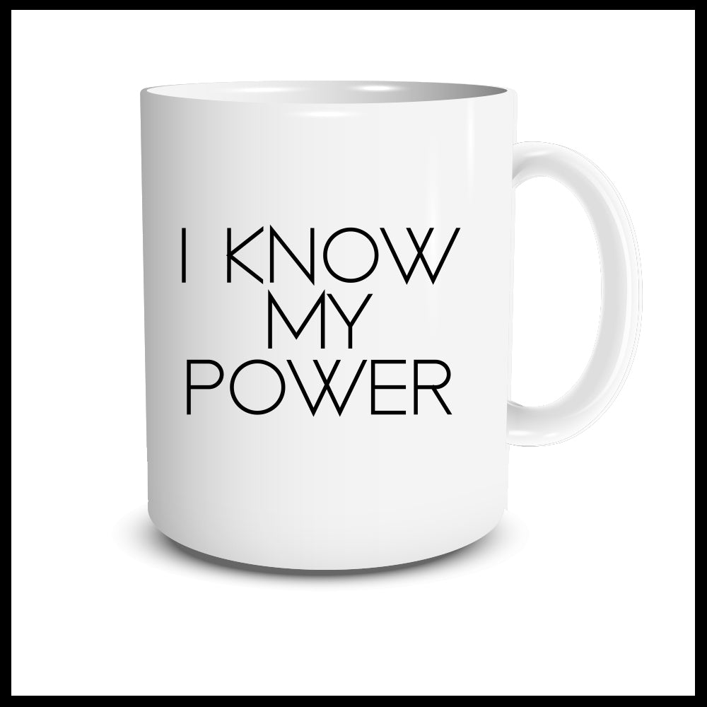 I Know My Power Mug