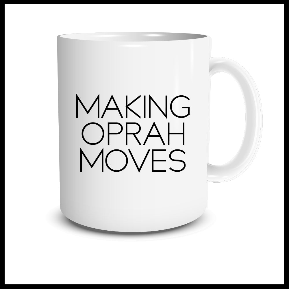 Making Oprah Moves Mug