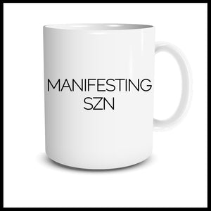 MANIFESTING SZN Mug