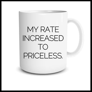My Rate Increased Mug