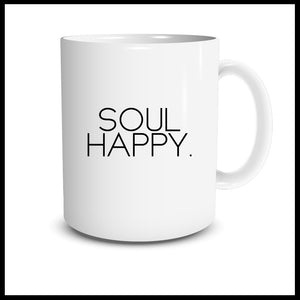 Soul Happy. Mug