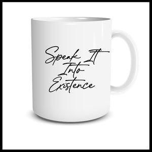 Speak It Into Existence (Script) - Mug
