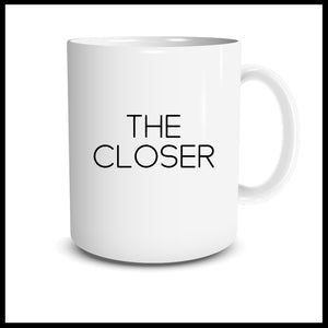 The Closer Mug