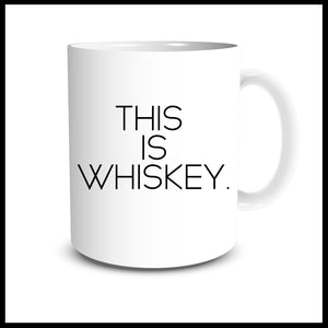 This is Whiskey Mug