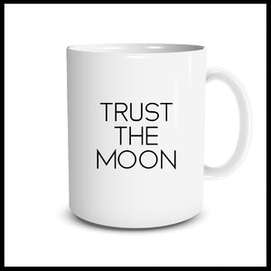 Trust the Moon Mug