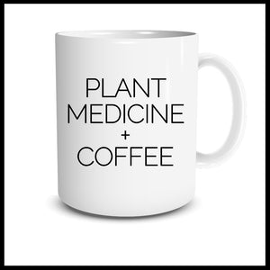 PLANT MEDICINE + COFFEE MUG