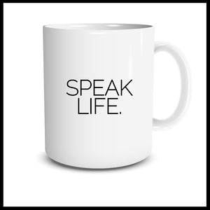 Speak Life. Mug